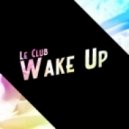 Le Club - Wake up
