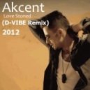 Akcent - Love Stoned