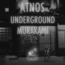 Atnos - Underground Murakami (Morning High Remix)