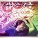 Axwell, Bob Sinclair vs. Paris & Simo - What A Wonderful Chaa (Drasen & Chris E. Bootleg)