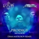 Prodigy - No Good (Dima Matrosov Remix)