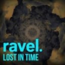 Ravel. - Lost In Time
