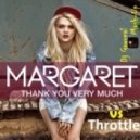 Margaret vs Throttle - Thank You Very Much (Dj Gawreal Mash-Up)