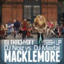 Macklemore feat Ryan Lewis vs DJ Noiz vs DJ Maxtal - Thrift Shop (DJ TKACHYOFF Mash-up)