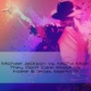 Michael Jackson vs. Micha Moor - They Don\'t Care About Us (Fidele & Jerias Mash-Up)