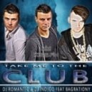 DJ Romantic and DJ Indigo feat. Bagrationy - Take Me To The Club (Mordax Bastards Remix)
