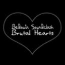 Bedouin Soundclash - Brutal Hearts