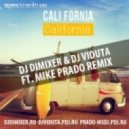 Cali Fornia - California (DJ DimixeR & DJ Viduta ft. Mike Prado remix)