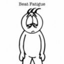 Beat Fatigue - Put The Gun Down