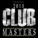 bRUJOdJ - Club Masters 2013
