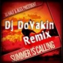 DJ HalF & Alex President - Summer Is Calling (Dj DoVaKin Remix)