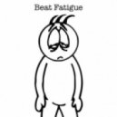 Beat Fatigue - Triple Trouble