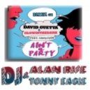 David Guetta & Glowinthedark - Ain\'t A Party (Dj Alan Rise & Dj Tonny Eagle Remix)