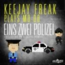 Keejay Freak feat. Mo-Do - Eins, Zwei, Polizei