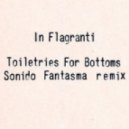 In Flagranti - Toiletries for Bottoms