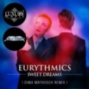 Eurythmics - Sweet Dreams (Dima Matrosov Remix)