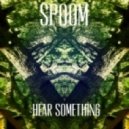 Spoom - Hear Something