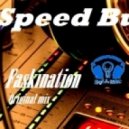 Speed Burr - My Fascination
