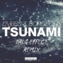 DVBBS & Borgeous - Tsunami (Drug Effect Mix)