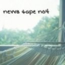 nevvs - nevvs tape no4