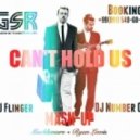 Macklemore ft. Ryan Lewis, Fidget & Deluxe - Can\'t Hold Us (DJ Flinger & DJ Number One Mash-Up)