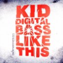 Kid Digital - Bass Like This