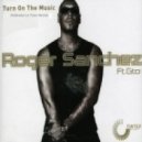 Roger Sanchez feat. GTO - Turn On The Music (Andreas Le Toux Remix)