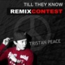 Triston Peace - Till They Know