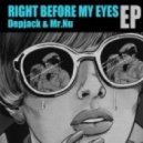 Deepjack & Mr.Nu - Right Before My Eyes