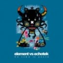 Element vs. Echotek - We Come In Peace (Mar.2011)
