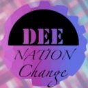 Dee Nation - Change