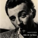 Dickystixxx - Make Me Feel Better