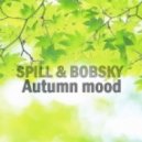 Spill & Bobsky - Autumn mood (Original Mix)