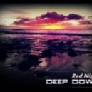 Deep Down - Red Night