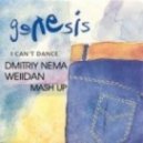 Genesis vs. Yass & Jay Sebag - I can`t dance (Dmitriy Nema & Welldan Mash up)