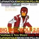 Duck Sauce vs Ivan Spell - Big Bad Wolf (DJ Fanatique & DJ Tony Wizard Booty Mix)
