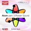 Dj Anton Spark - Atom mix part 3 ()