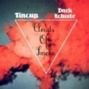 Tincup x Darkxcheeto - Clouds Of Smoke