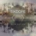 Sikdope - Elimination