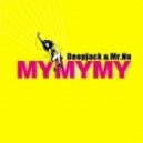 Deepjack & Mr.Nu - My My My (Original Mix)