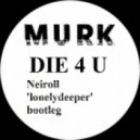 MURK - DIE 4 U