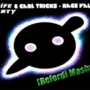 Carl Tricks & Knife Party - Rage Valley (Refordi Mashup)