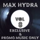 Max Hydra - Exclusive & Promo Music Only
