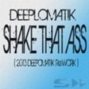 Deeplomatik - Shake That Ass