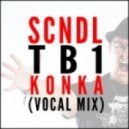ScNDL - Konka (TB1 Vocal Mix)