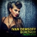 Ivan Demsoff & Burzhuy - I Believe in Sun (Original Mix)
