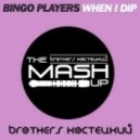 Bingo Players - When i Dip