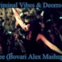 Criminal Vibes & Deorro - Yee