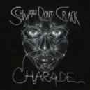 Schwarz Dont Crack - Charade