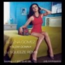 Selena Gomez - Slow Down